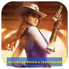 corrida aumenta a testosterona